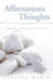 Affirmations and Thoughts for Life: Afirmaciones y Pensamientos Para La Vida by Adriana Marin