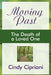Moving Past: The Death of a Loved One by Cindy Cipriani