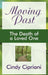 Moving Past: The Death of a Loved One by Cindy Cipriani