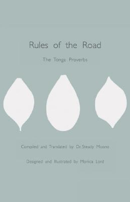 Rules of the Road: The Tonga Proverbs by Steady Moono