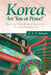 Korea, Are You at Peace?: Tales of Two Women Travelers in a Troubled Land by J. a. V. Simson