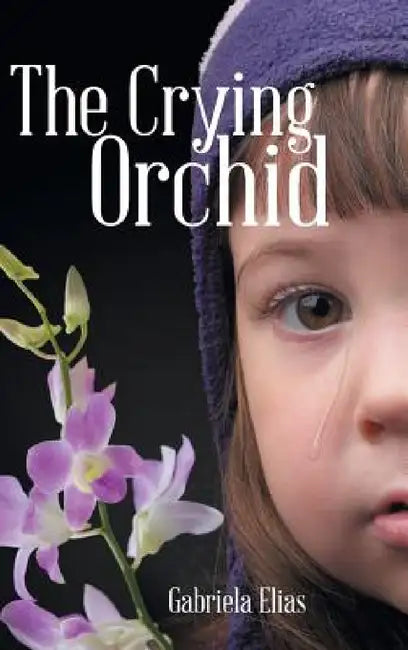The Crying Orchid by Gabriela Elias