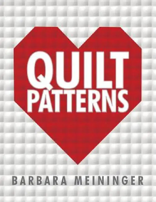 Quilt Patterns by Barbara Meininger