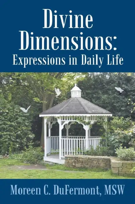 Divine Dimensions: Expressions in Daily Life by Moreen Dufermont