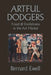 Artful Dodgers: Fraud & Foolishness in the Art Market by Bernard Ewell