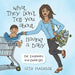 What They Don't Tell You about Having a Baby: The Excitement and Challenges by Gita Mahabir