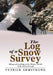 The Log of a Snow Survey: Skiing and working in the Winter World of the Sierra Nevada by Patrick Armstrong