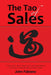 The Tao of Sales: A Conversation About Simple and Fundamental Methods for Success for Sales Managers and Sales People by John Fabiano