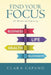 Find Your Focus: 52 Weeks of Clara-ty by Clara Capano
