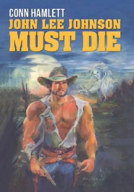John Lee Johnson Must Die by Conn Hamlett