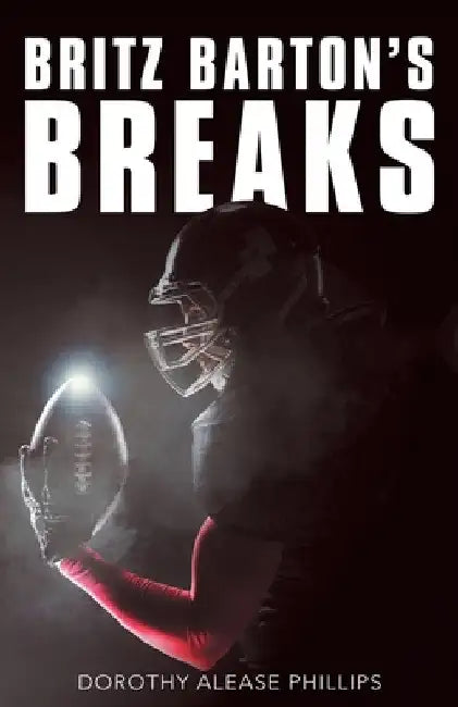Britz Barton's Breaks by Dorothy Alease Phillips
