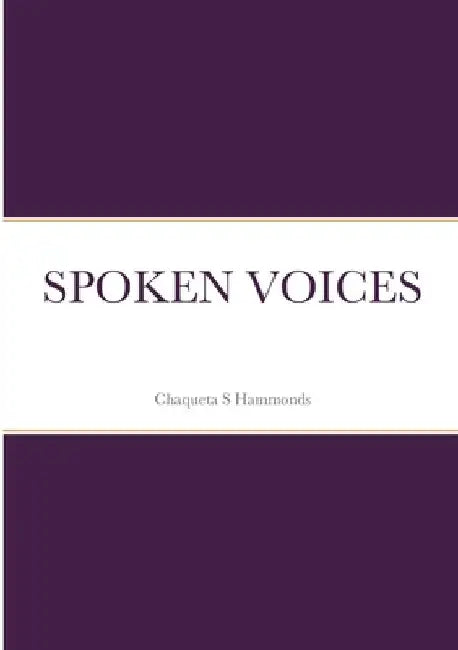 Spoken Voices by Chaqueta Hammonds