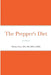 The Prepper's Diet: The Basics by Michael Dow
