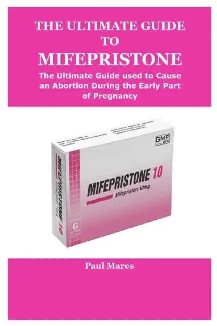 Ultimate Gt Mifepristone by Mares, Paul