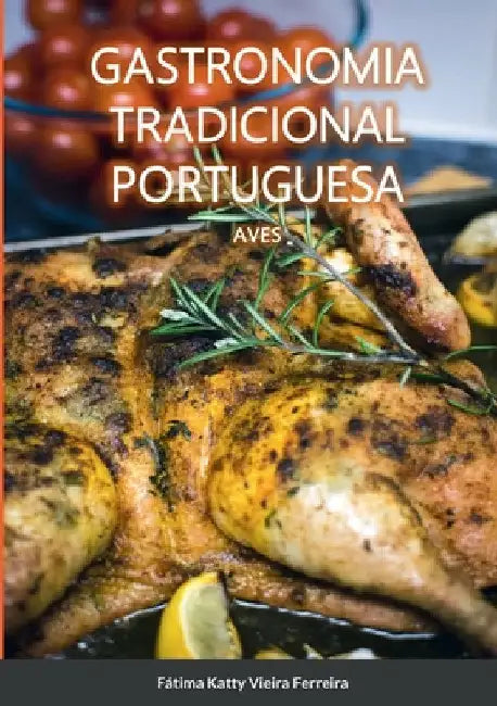 Gastronomia Tradicional Portuguesa - Aves by Fátima Vieira Ferreira