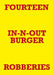 Fourteen In-N-Out Burger Robberies by Mark Staniforth