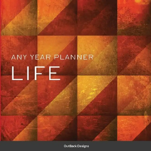 Life: Any year planner by Outback Gallery