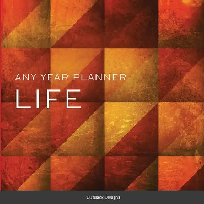 Life: Any year planner by Outback Gallery