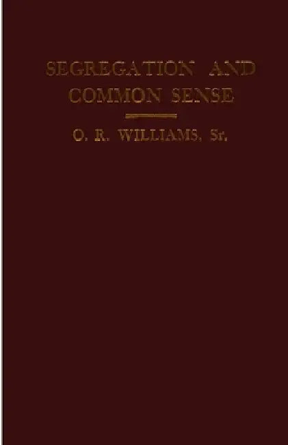 Segregation and Common Sense by Sr. Williams O. R.