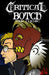 CRITICAL BOTCH the comic (collection 4-6): The Clog Roads by Valente Ochoa