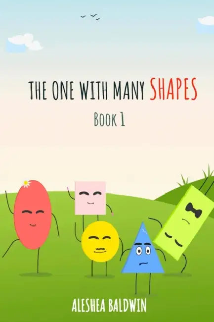 The One With Many Shapes by Aleshea Baldwin