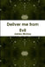Deliver me from Evil by James McKay