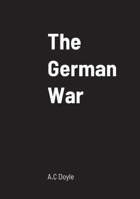 The German War by A. C. Doyle