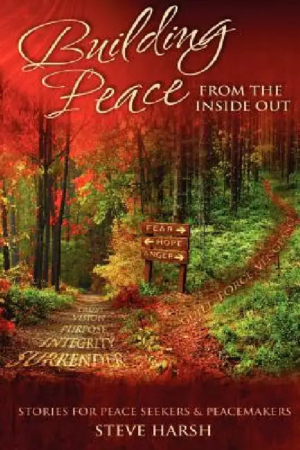 Building Peace from the Inside Out by Steven Harsh