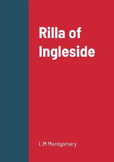 Rilla of Ingleside by L. M. Montgomery