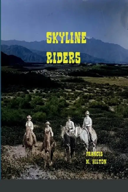 Skyline Riders by Francis W. Hilton