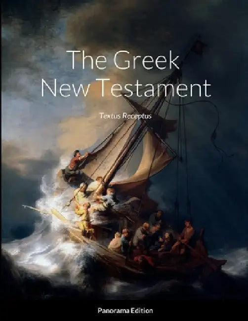 The Greek New Testament, Panorama Edition: Textus Receptus by Alex Basurto