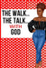 The Walk The Talk with God by Jeketa Starks