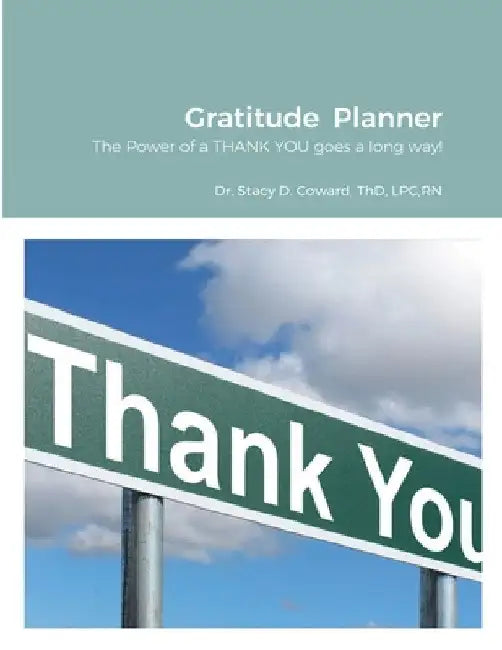 Gratitude Planner by Thd Lpc Coward