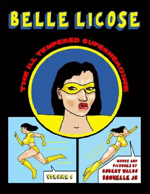 Belle Licose Volume 1 by Jr. Brunelle Robert Waldo