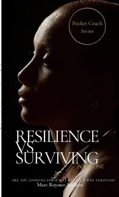 Resilience vs Surviving: Pocket Coach Series by Marcus Royster