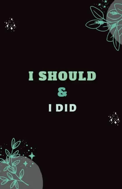 I should & I Did by Books Books Books