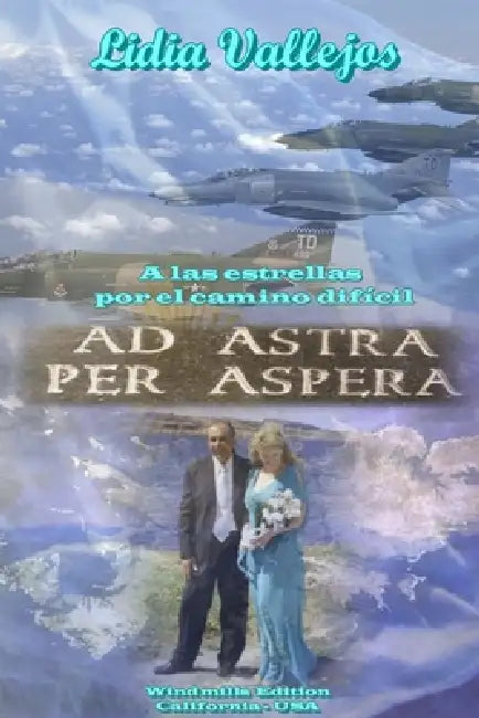 Ad Astra Per Áspera by Lidia Vallejos
