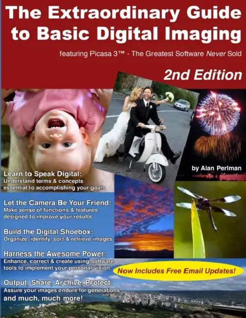 The Extraordinary Guide to Basic Digital Imaging -2nd Edition by Alan Perlman