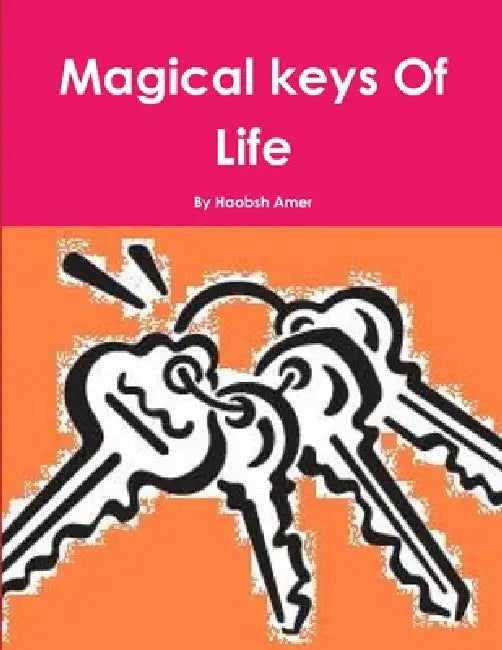 Magical keys Of Life by Amer Haobsh