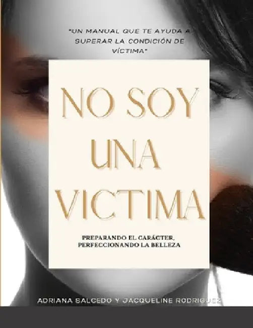 No Soy Una Victima by Adriana Salcedo