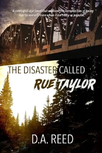 The Disaster Called Rue Taylor by D. a. Reed