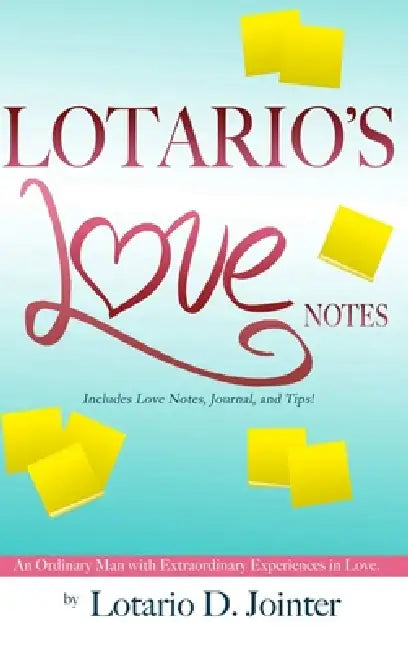 Lotario's Love Notes by Lotario Jointer