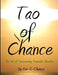 Tao of Chance The Art of Overcomming Traumatic Situations by Eric C. Chance