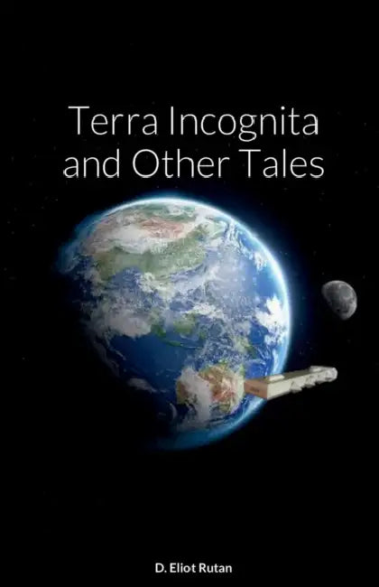 Terra Incognita and Other Tales by Dave Rutan