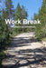 Work Break by Richard G. Chapman