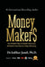 Money Makers: The Easiest Way to Build a Business WITHOUT Paid Ads or a Big Following by Izdihar Jamil