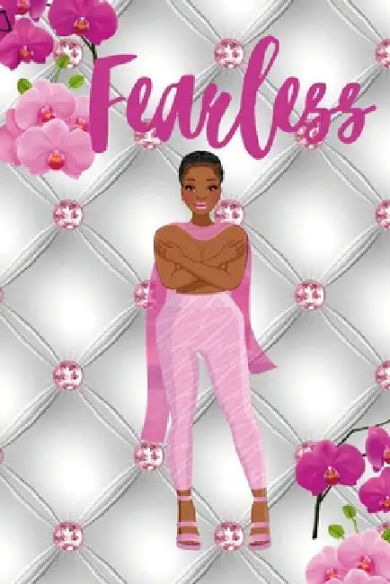 Fearless Yes She Is by Elizabeth Slusher
