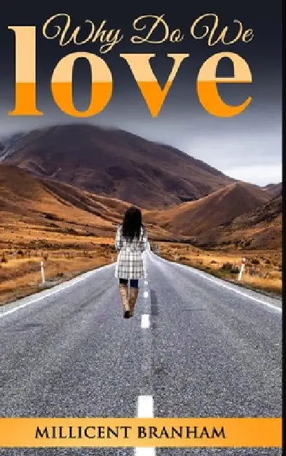 Why Do We Love by Millicent Branham