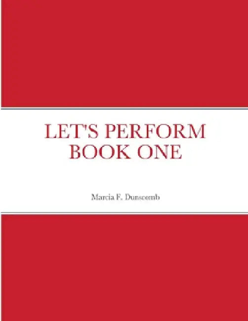 Let's Perform Book One by Marcia Dunscomb