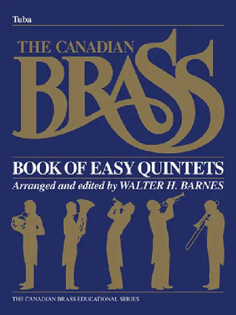 The Canadian Brass Book of Easy Quintets: Tuba in C (B.C.) by Hal Leonard Corp, The Canadian Brass, Walter Barnes
